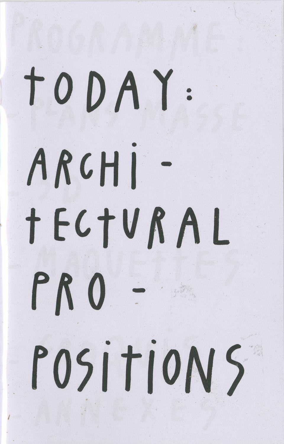 Today: Architectural Propositions